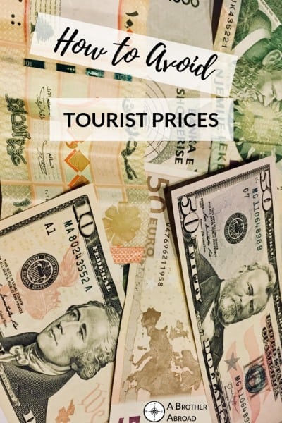 How to Avoid Tourist Prices in 4 Easy Steps