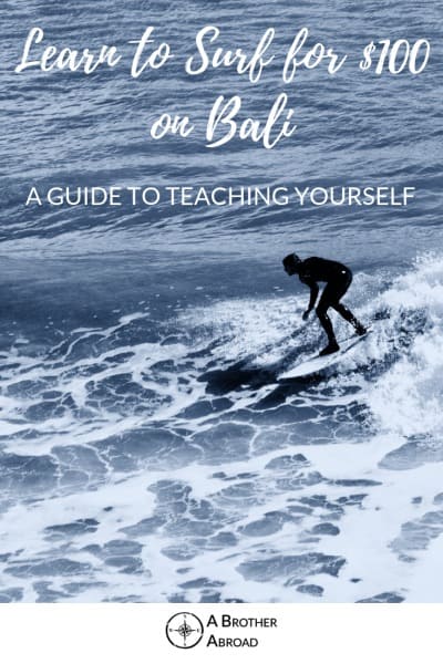 Learn to Surf for $100 on Bali - A complete guide to teaching yourself to surf in a dream destination