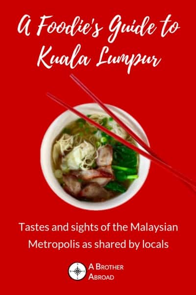 Kuala Lumpur Travel Guide:  A local foodie's guide to the tastes and sights of Malaysia's Metropolis.