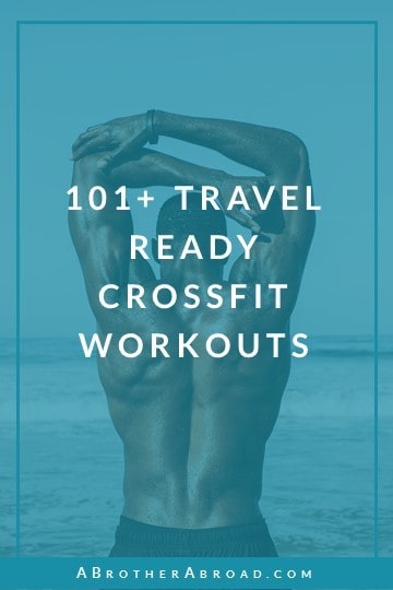 101 Travel Workouts And Crossfit WODs To Workout Anywhere Anytime A 