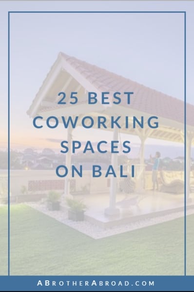 The Best Bali Coworking Spaces | A Brother Abroad