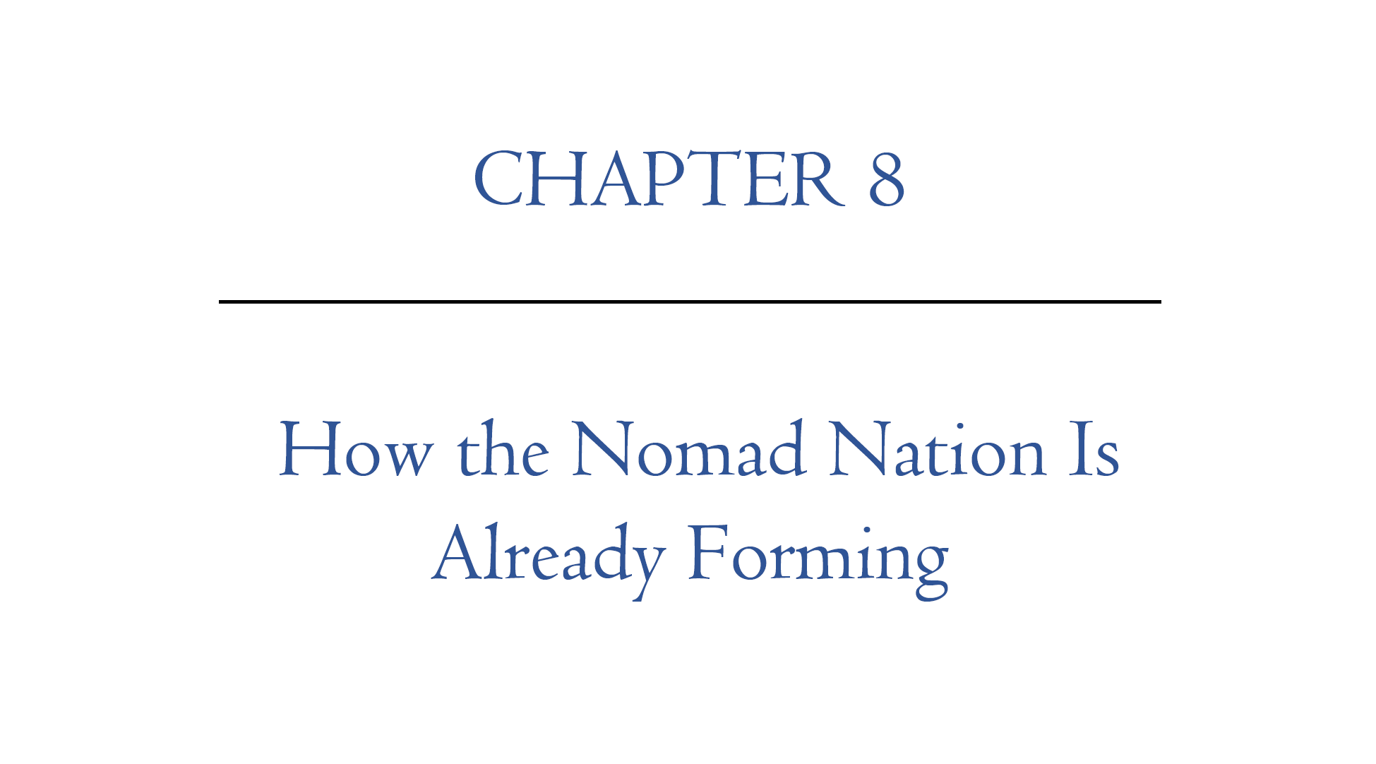 Digital Nomad Nation Chapter 8 | How the Digital Nomad Nation is Already Forming