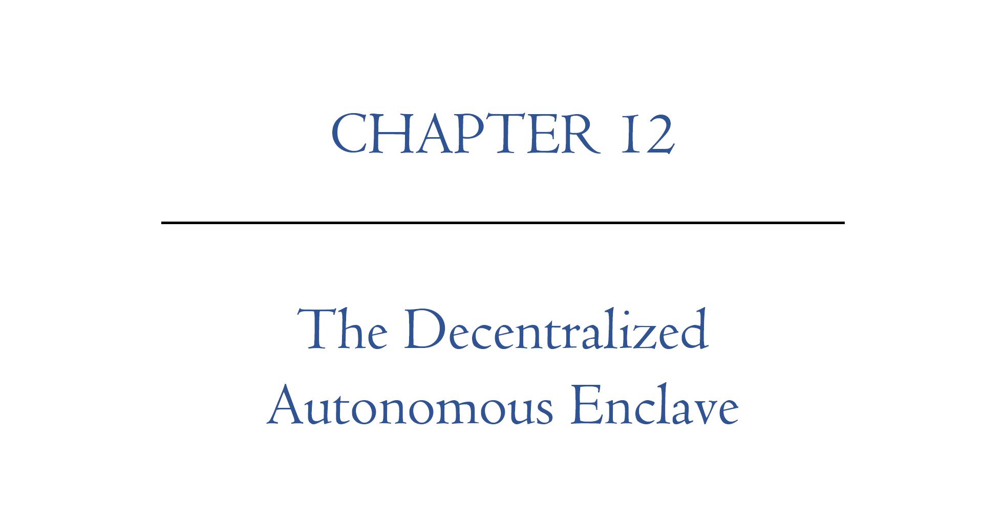 Digital Nomad Nation Book Chapter 12 | The Decentralized Autonomous Enclave