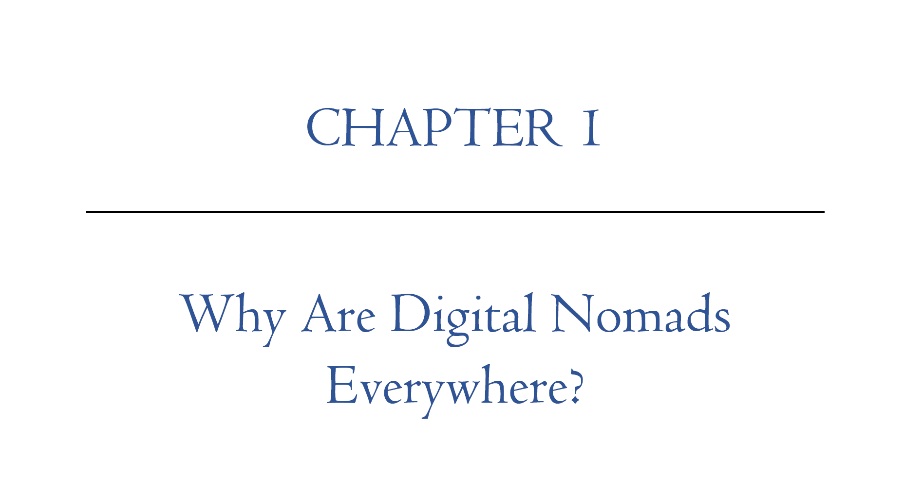 Digital Nomad Nation Book Chapter 1 Why are Digital nomads everywhere?